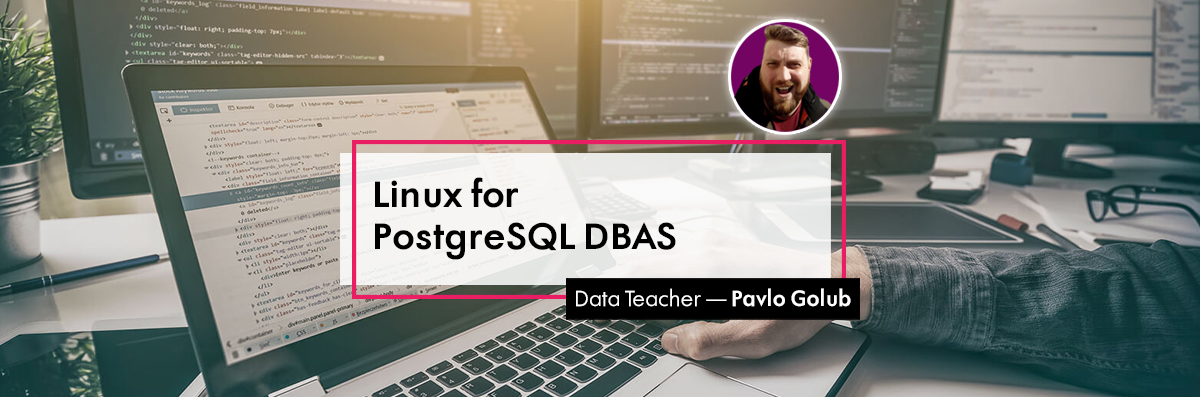 LINUX for PostgreSQL DBAS