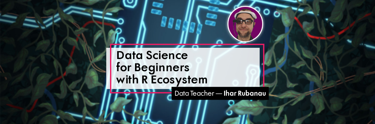 Data Science with Ihar Rubanau